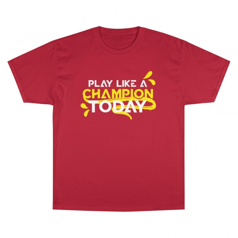 T-Shirt Play like a champion